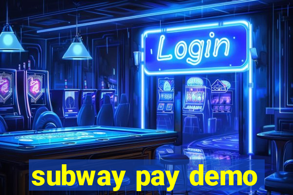 subway pay demo